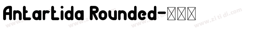 Antartida Rounded字体转换